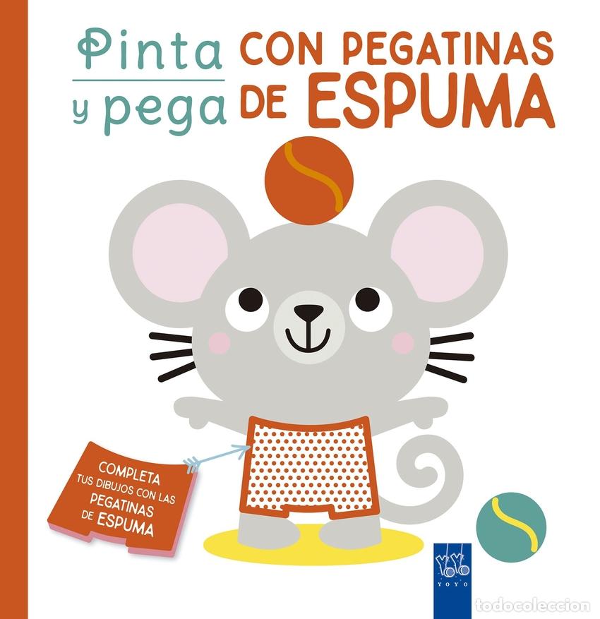 Libros: PINTA Y PEGA CON PEGATINAS DE ESPUMA. NARANJA - YOYO