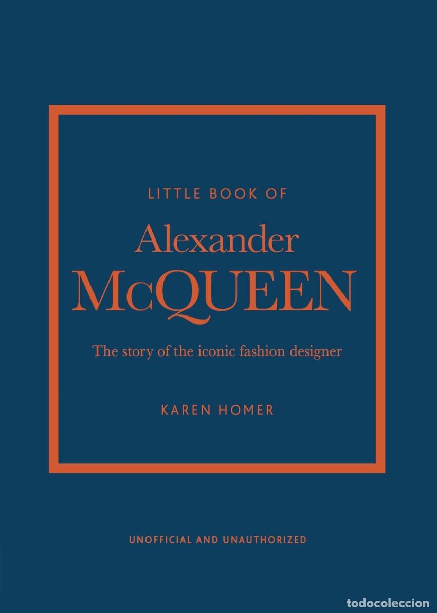 Libros: LITTLE BOOK OF ALEXANDER MCQUEEN, THE - Homer, Karen
