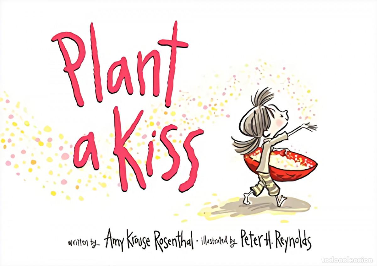 Libros: PLANT A KISS - Rosenthal, Amy Krouse
