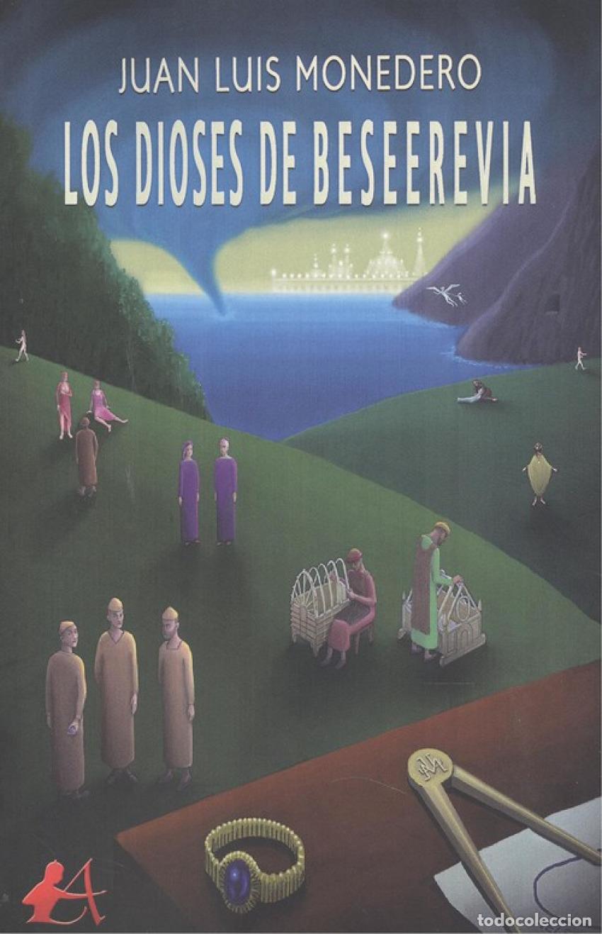 Libros: LOS DIOSES DE BESEEREVIA - Monedero, Juan Luis
