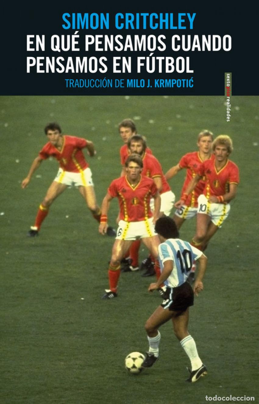 Libros: EN QUE PENSAMOS CUANDO PENSAMOS EN FUTBOL - Critchley, Simon