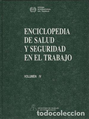 Libros: ENCICLOPEDIA DE SALUD Y SEGURIDAD EN EL TRABAJO. VOLUMEN IV - OFICINA INTERNACIONAL DEL TRABAJO