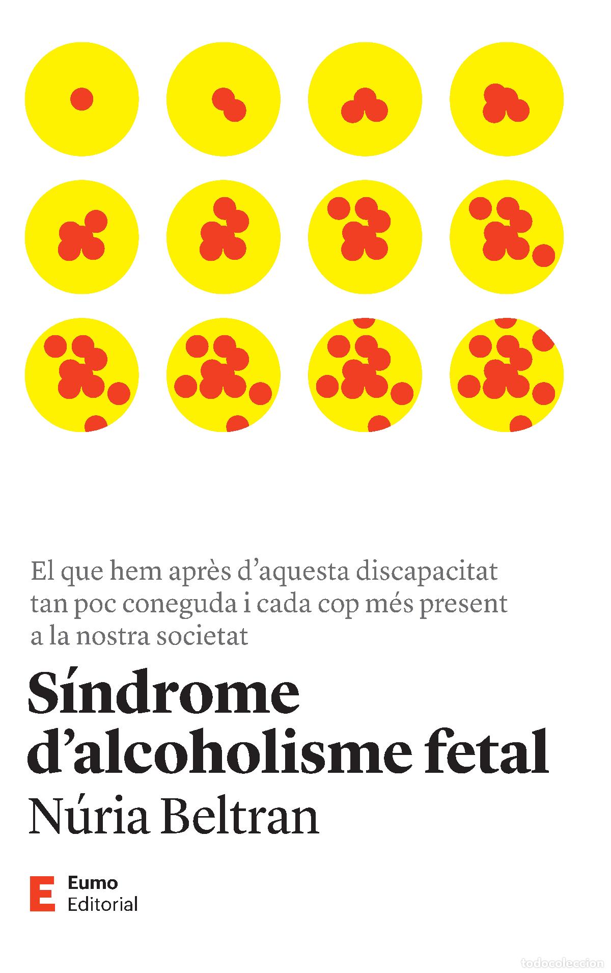 Livros: S&Iacute;NDROME D'ALCOHOLISME FETAL - Beltran Centelles, N&uacute;ria