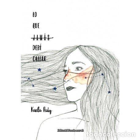 books: LO QUE JAMAS DEBI CALLAR - RUIZ SERRANO, KARLA