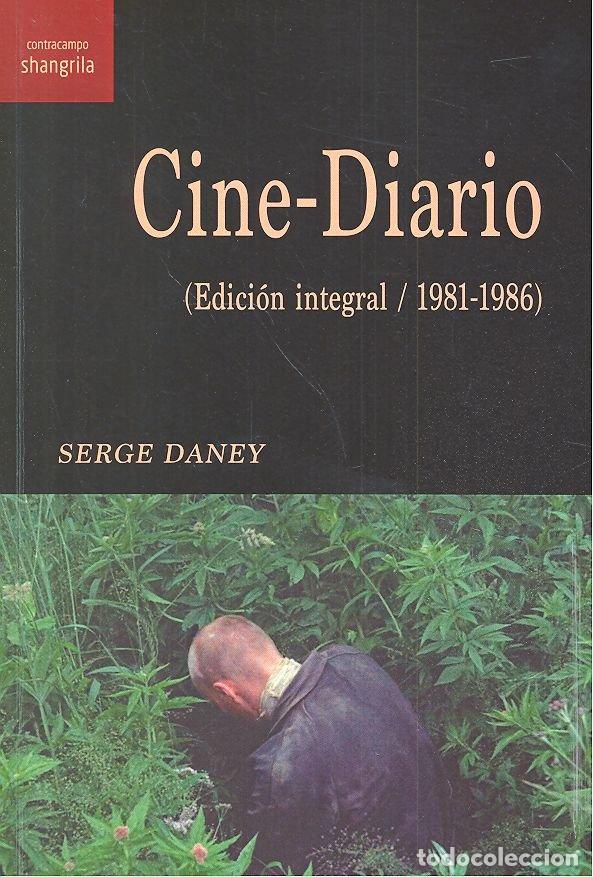 Libros: CINE DIARIO EDICION INTEGRAL 1981 1986 - DANEY, SERGE
