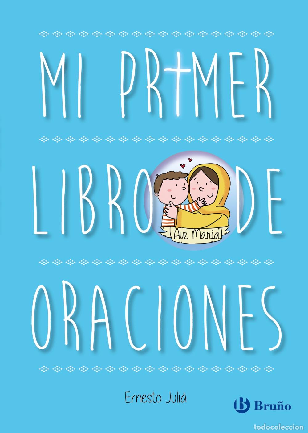 Libros: MI PRIMER LIBRO DE ORACIONES. EDICI&Oacute;N ACTUALIZADA - Juli&aacute;, Ernesto