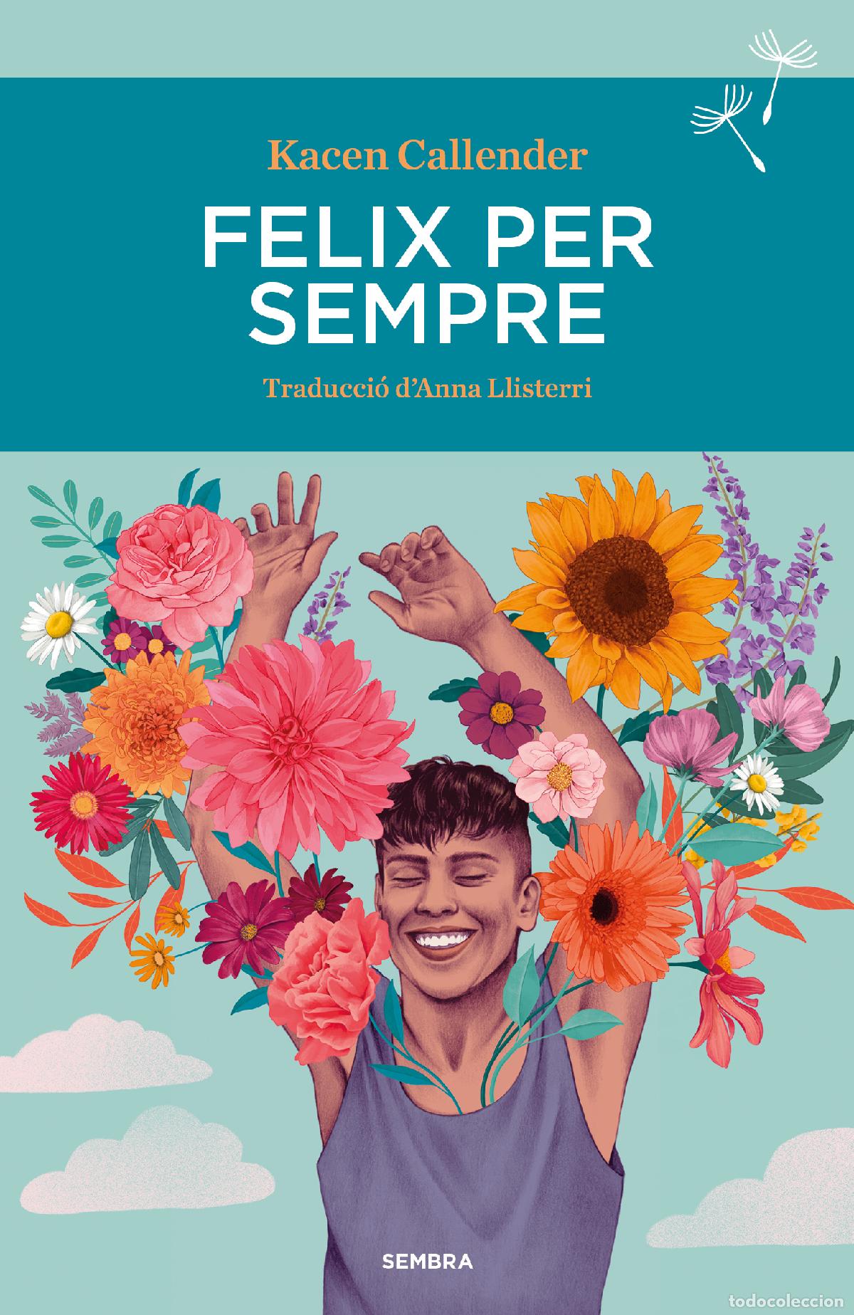 Libros: FELIX PER SEMPRE - Callender, Kacen