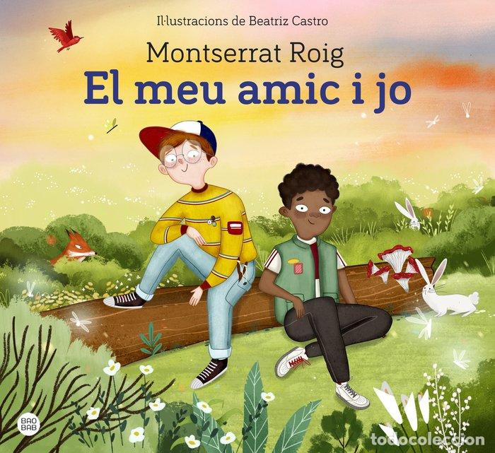 Libros: EL MEU AMIC I JO - ROIG, MONTSERRAT
