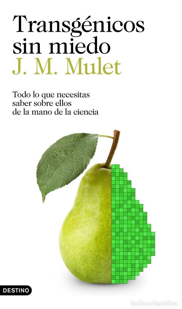 Libros: TRANSGENICOS SIN MIEDO - MULET, J M