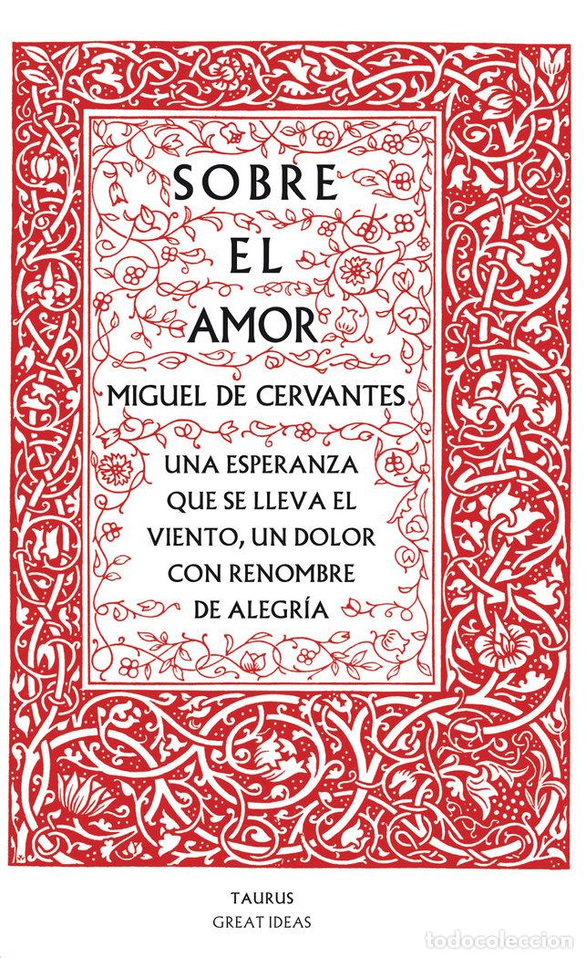 Libros: SOBRE EL AMOR - CERVANTES, MIGUEL DE