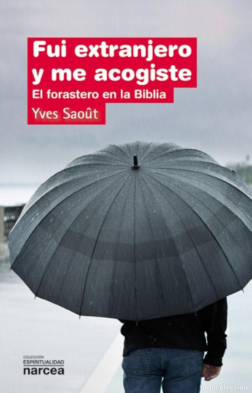 books: FUI EXTRANJERO Y ME ACOGISTE - SAO&Ucirc;T, YVES