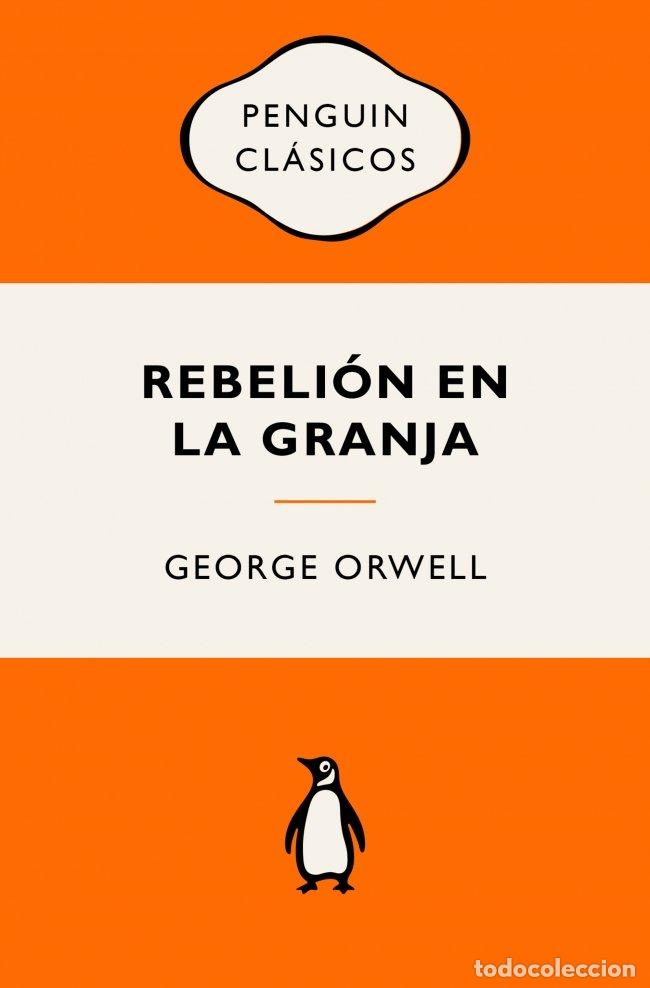 Libros: REBELION EN LA GRANJA - GEORGE ORWELL