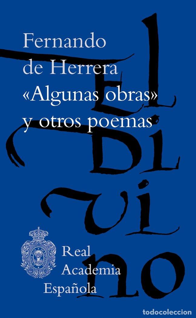 Livros: ALGUNAS OBRAS Y OTROS POEMAS - FERNANDO DE HERRERA