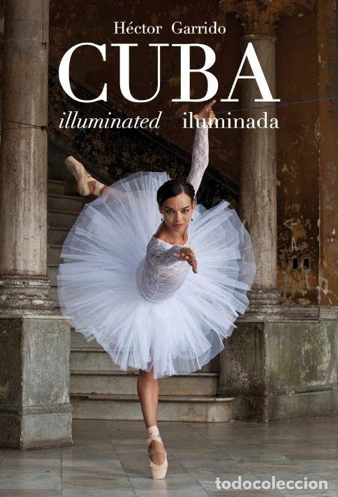 Livros: CUBA ILUMINADA - GARRIDO GUILL, HECTOR