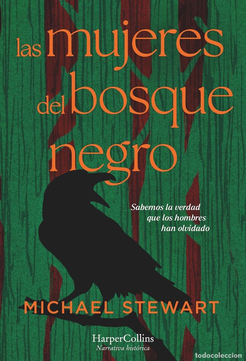 Libros: LAS MUJERES DEL BOSQUE NEGRO - Stewart, Michael