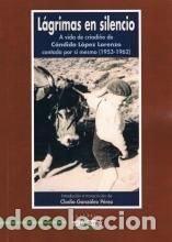 books: LAGRIMAS EN SILENCIO - CANDIDO LOPEZ LORENZO