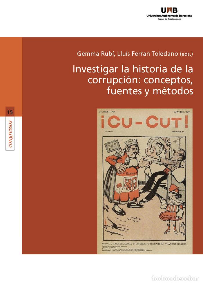 books: INVESTIGAR LA HISTORIA DE LA CORRUPCION CONCEPTOS, FUENTES - RUBI, GEMMA