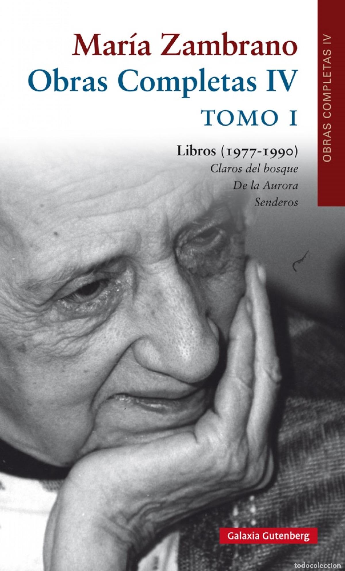 books: MAR&Iacute;A ZAMBRANO. OBRAS COMPLETAS IV, TOMO I - Zambrano, Mar&iacute;a