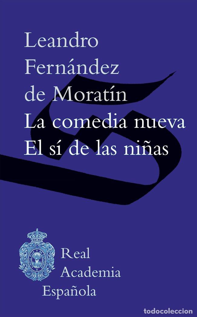 Libros: COMEDIA NUEVA/EL SI DE LAS NI&Ntilde;AS,LA - MORATION, LEANDRO FERNANDEZ DE