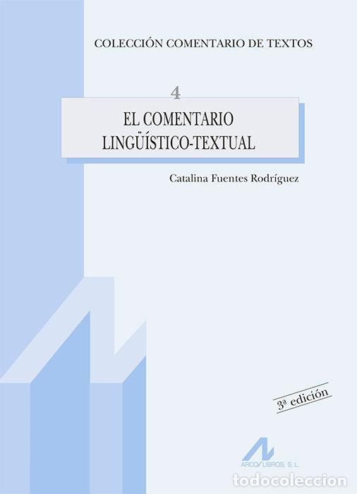Libros: COMENTARIO LINGUISTICO TEXTUAL,EL (4) - FUENTES, CATALINA