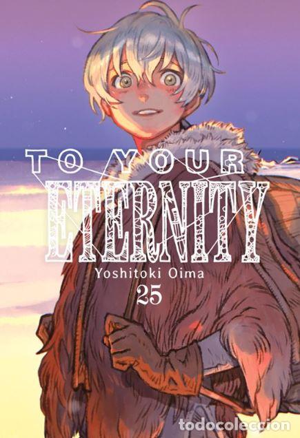 Livres: TO YOUR ETERNITY VOL. 25 - YOSHITOKI OIMA