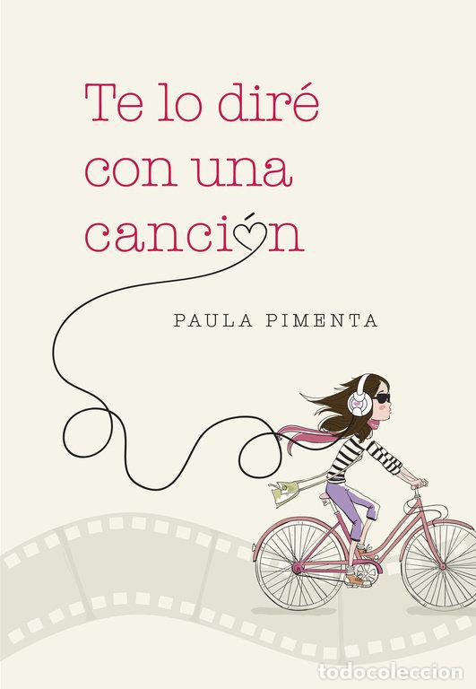 books: TE LO DIRE CON UNA CANCION - PIMENTA, PAULA