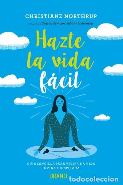 books: HAZTE LA VIDA MAS FACIL - NORTHRUP, CHRISTIANE