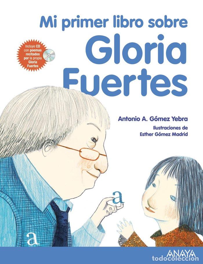 Libros: MI PRIMER LIBRO SOBRE GLORIA FUERTES - GOMEZ YEBRA, ANTONIO A