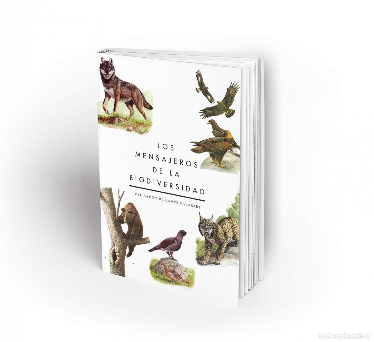 Libri: LOS MENSAJEROS DE LA BIODIVERSIDAD - DE CAMPS GALOBART, JOSE RAM&Oacute;N