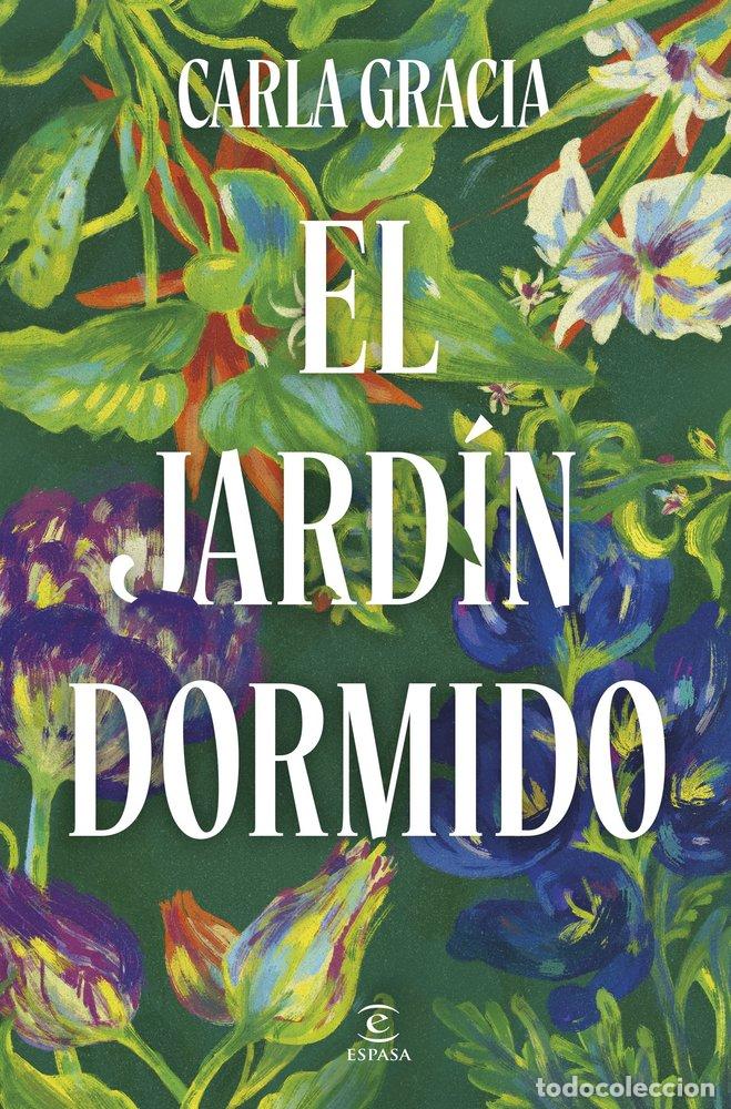 Livres: EL JARDIN DORMIDO - CARLA GRACIA