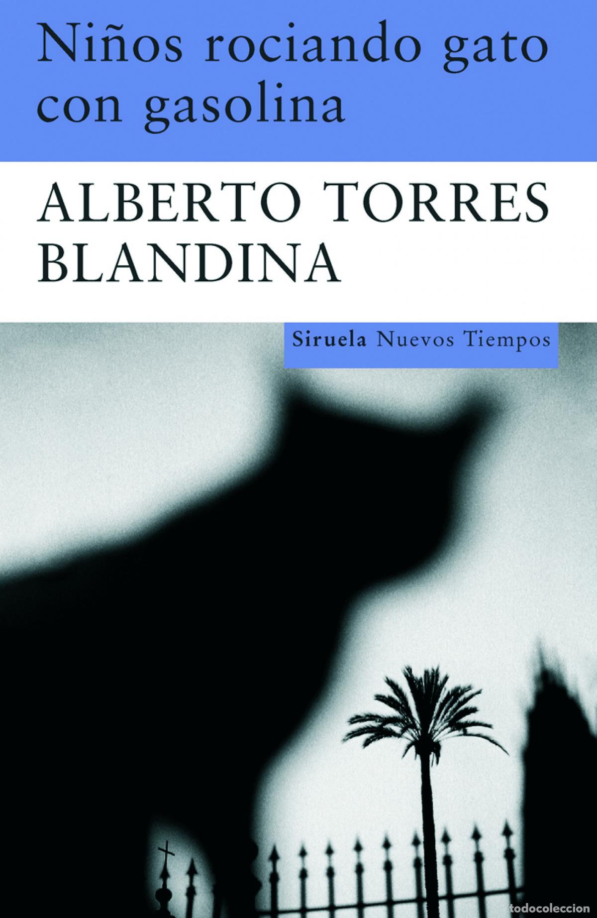 Livres: NI&Ntilde;OS ROCIANDO GATO CON GASOLINA - Torres Blandina, Alberto