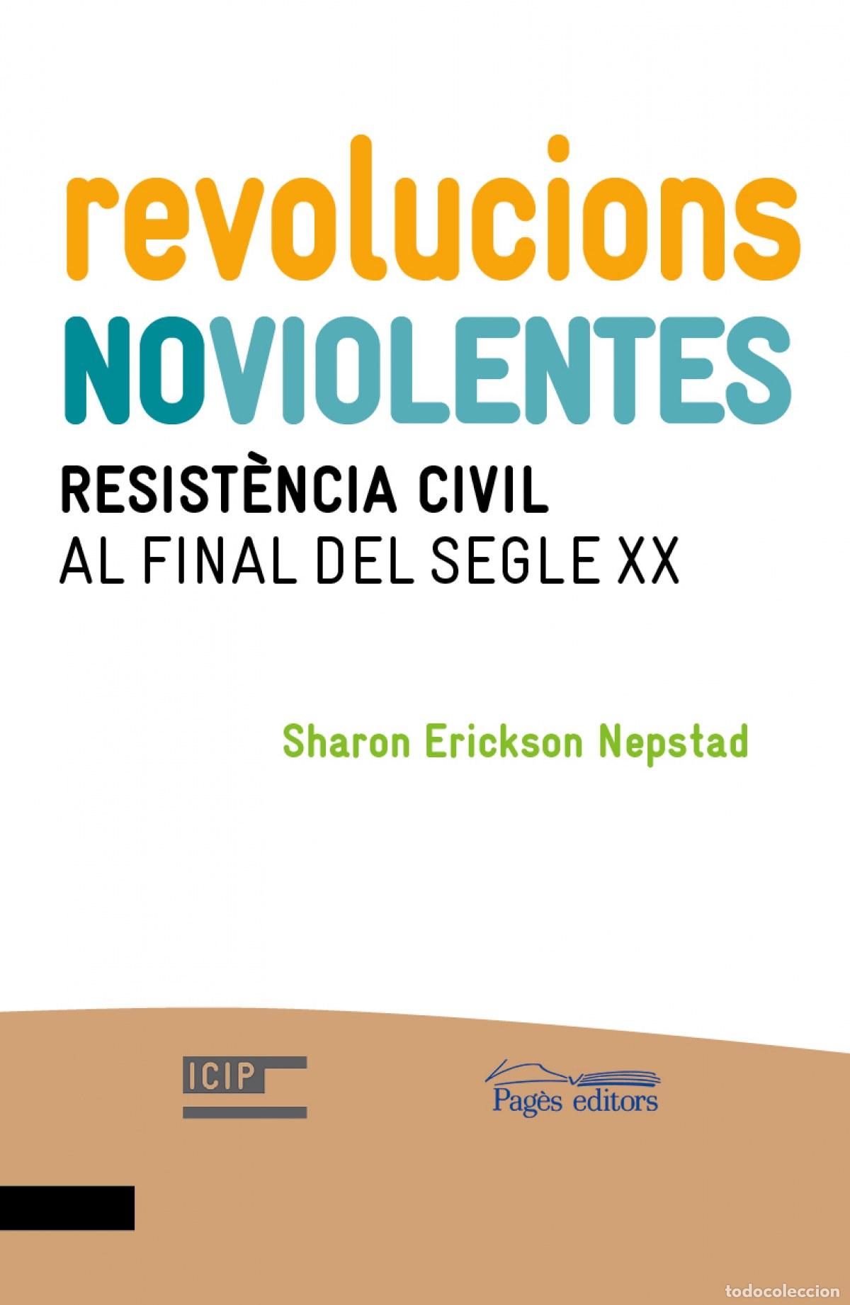 Livres: REVOLUCIONS NOVIOLENTES - ERICKSSON, SHARON