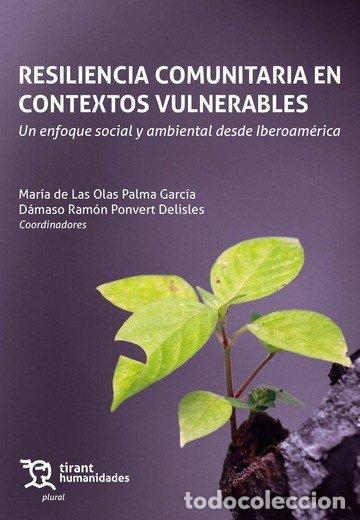 Libri: RESILIENCIA COMUNITARIA EN CONTEXTOS VULNERABLES. UN ENFOQUE - PALMA GARCIA, MARIA DE LAS OLAS