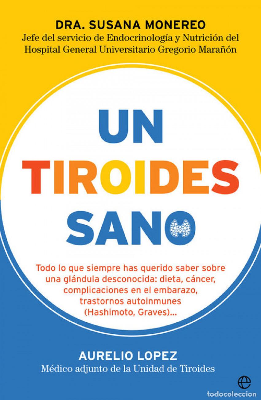 Libros: UN TIROIDES SANO - Monereo, Susana