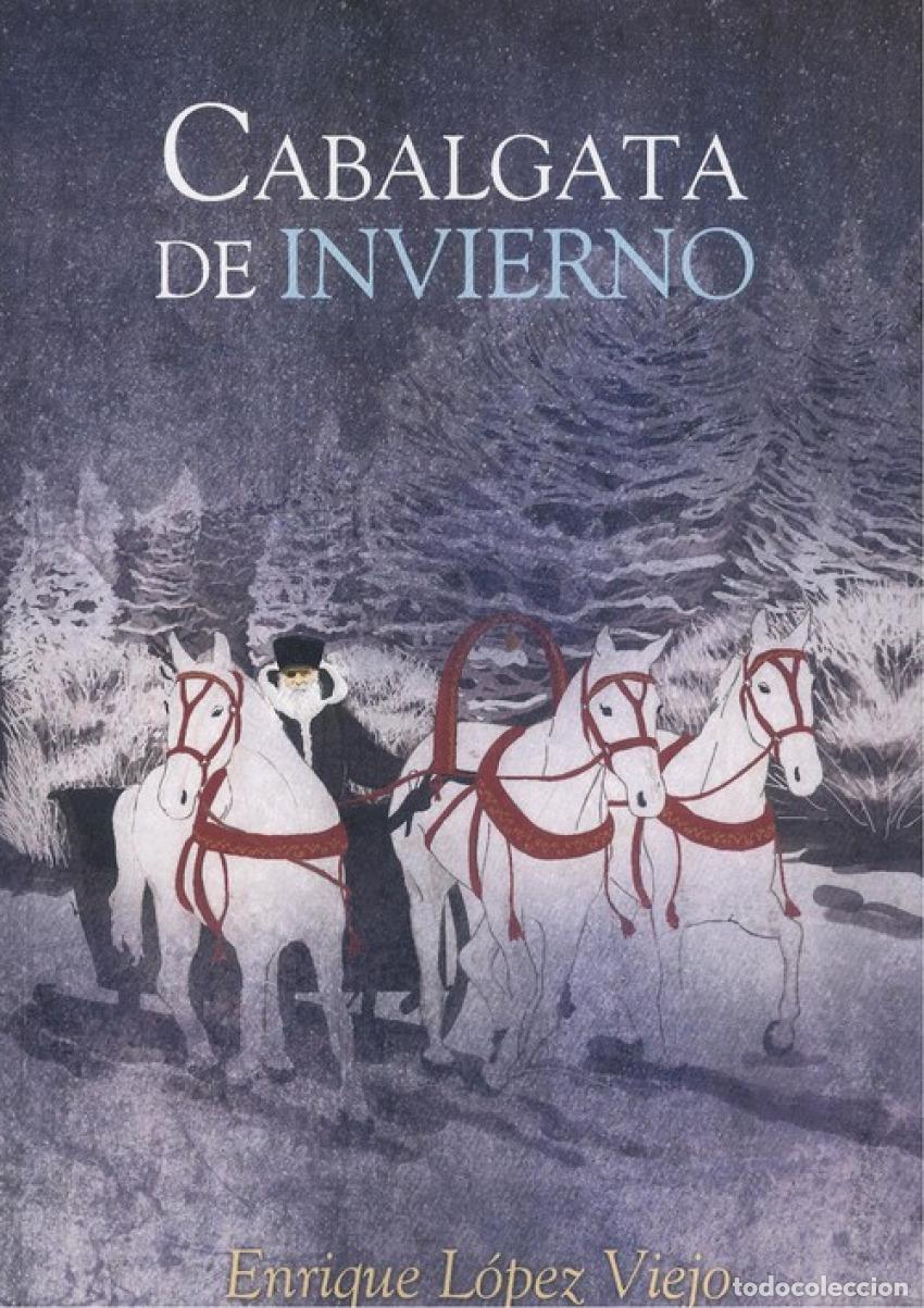 Libros: CABALGATA DE INVIERNO - L&oacute;pez Viejo, Enrique