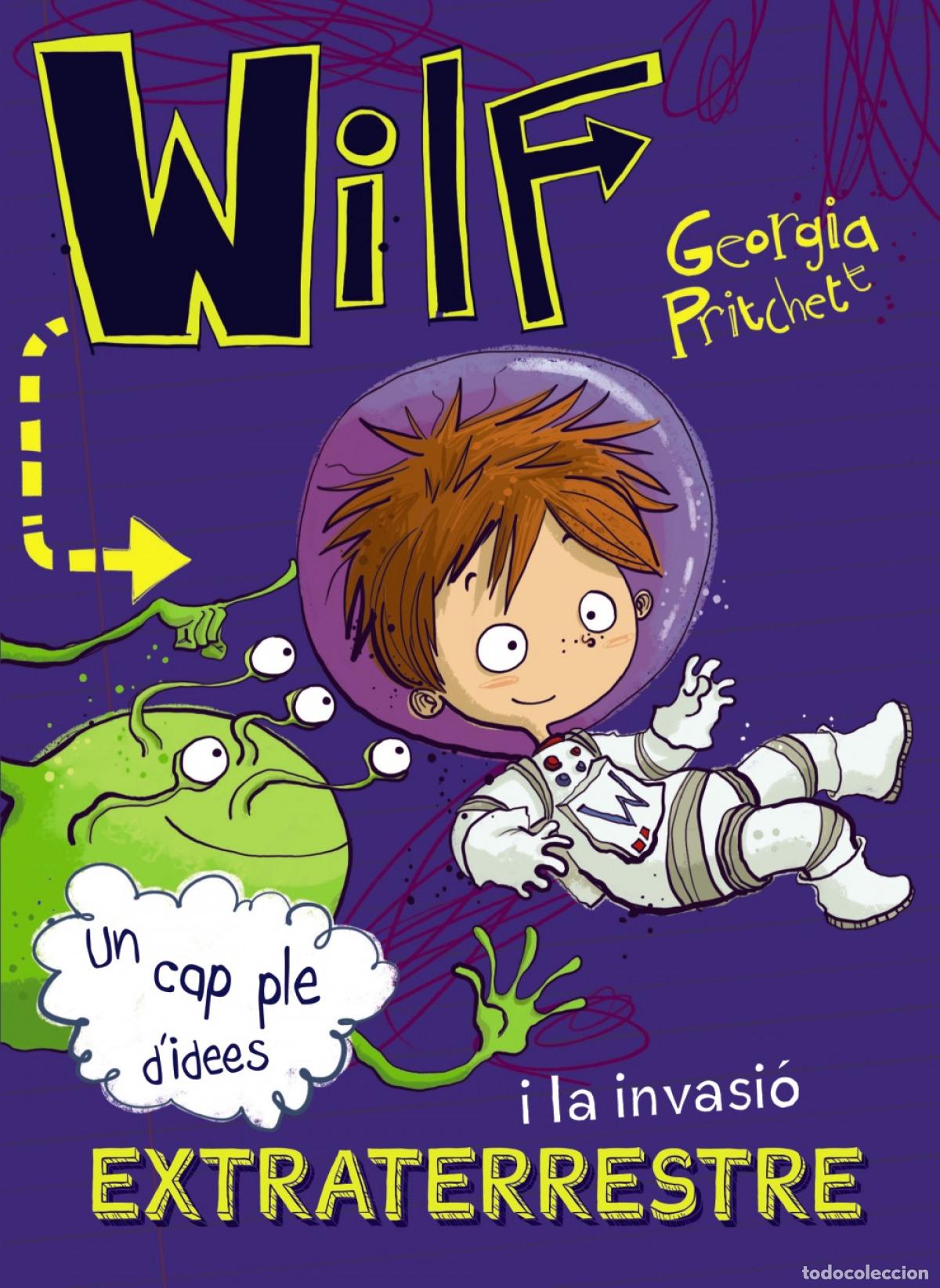 Libros: WILF I LA INVASI&Oacute; EXTRATERRESTRE - Pritchett, Georgia