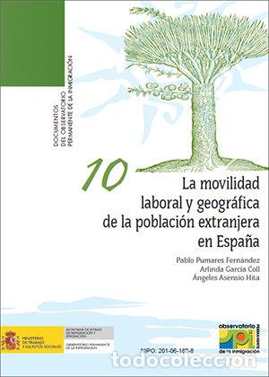 Libri: MOVILIDAD LABORAL Y GEOGRAFICA DE LA POBLACION EXTRANJERA EN - PUMARES FERNANCEZ, PABLO