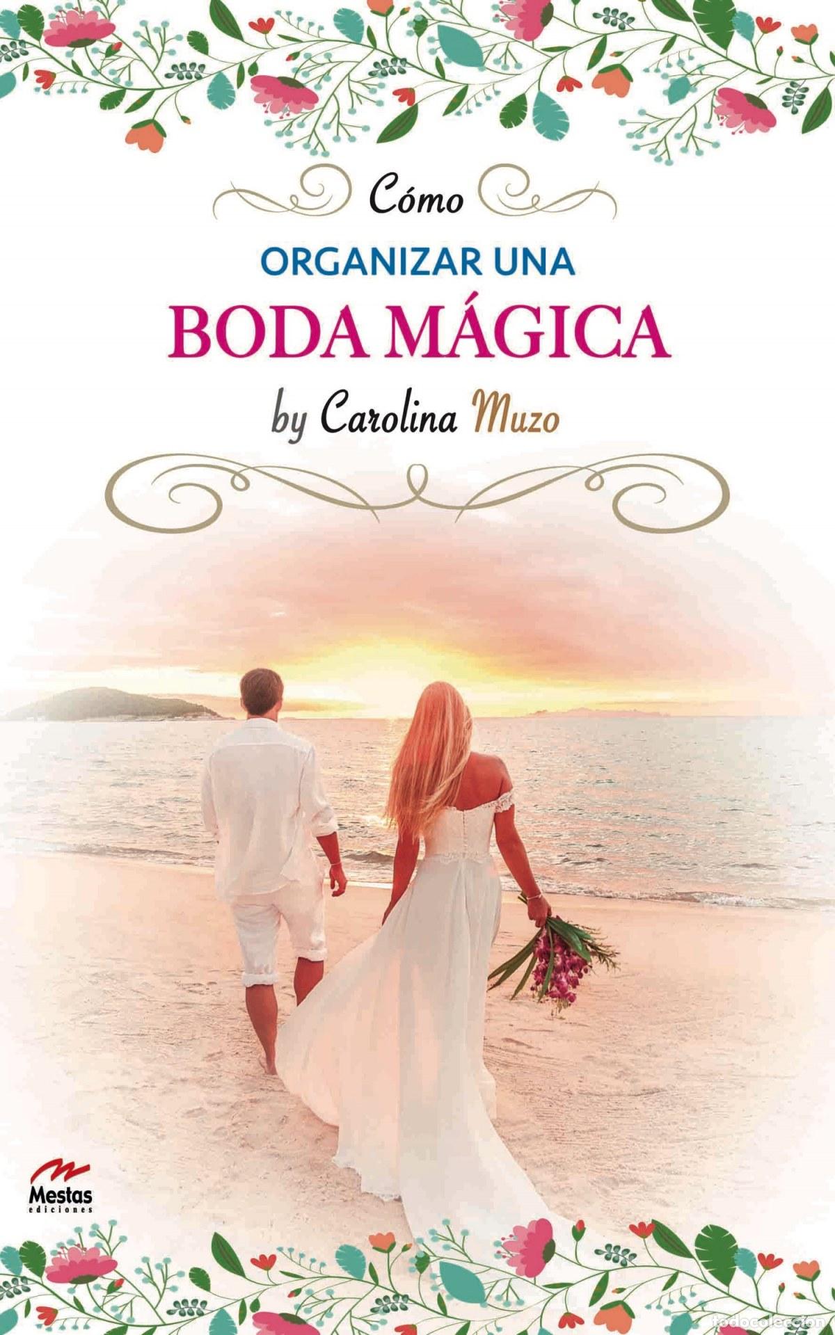 Libros: C&Oacute;MO ORGANIZAR UNA BODA M&Aacute;GICA - Muzo Guam&aacute;n, Carolina