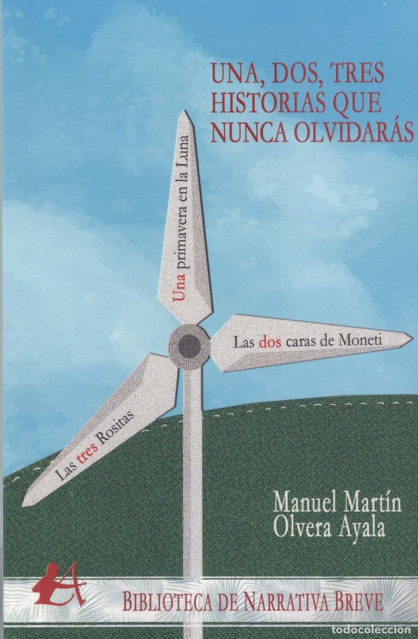 B&uuml;cher: UNA, DOS, TRES HISTORIAS QUE NUNCA OLVIDAR&Aacute;S - Olvera Ayala, Manuel Mart&iacute;n