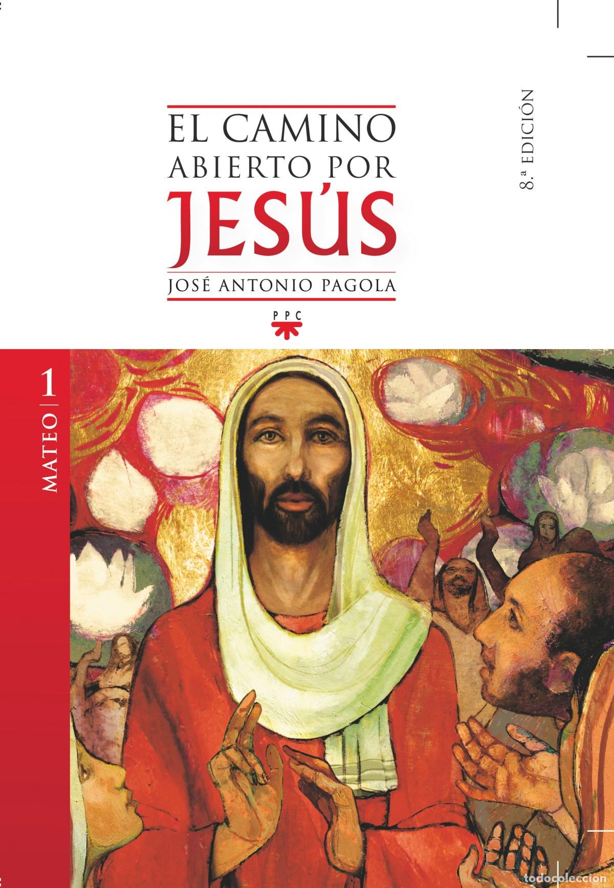 B&uuml;cher: EL CAMINO ABIERTO POR JES&Uacute;S. MATEO - Pagola, Jos&eacute; Antonio
