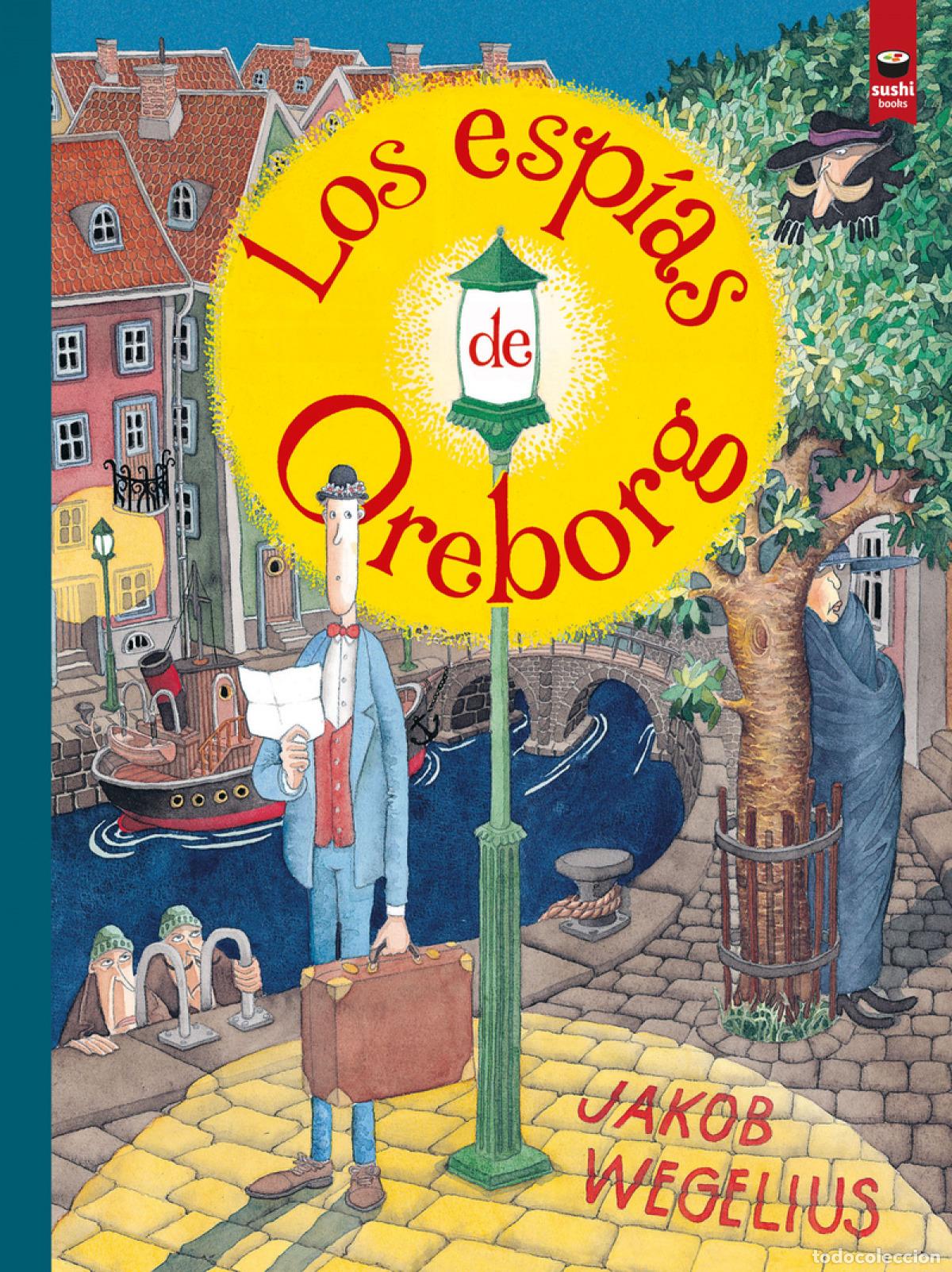 Livres: LOS ESP&Iacute;AS DE OREBORG - Wegelius (es), Jakob