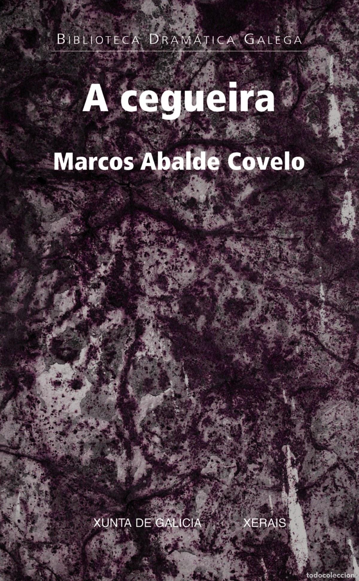 Libri: A CEGUEIRA - Abalde Covelo, Marcos
