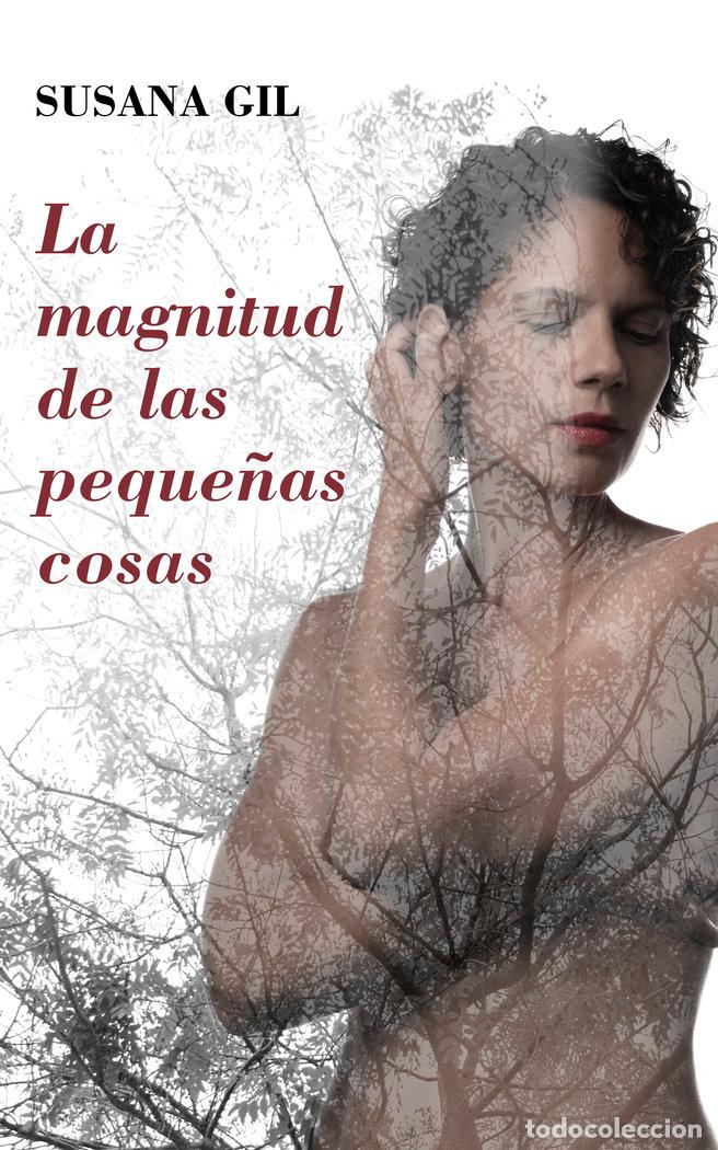 Livros: LA MAGNITUD DE LAS PEQUE&Ntilde;AS COSAS - GIL BARBERO, SUSANA