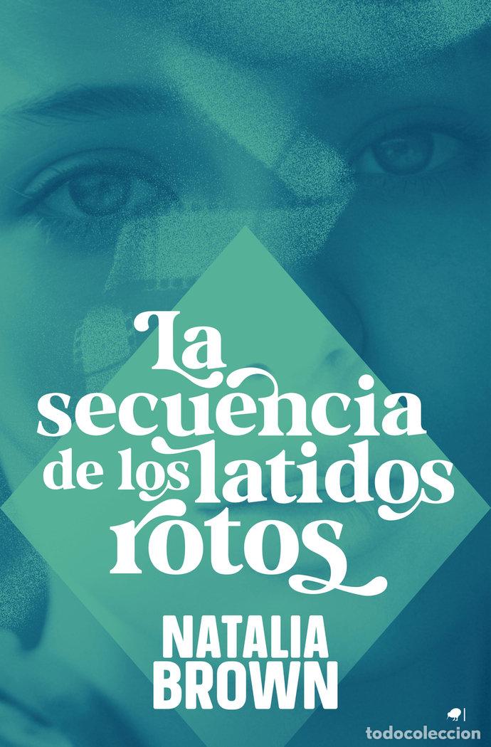 Livros: SECUENCIA DE LOS LATIDOS ROTOS,LA - BROWN, NATALIA