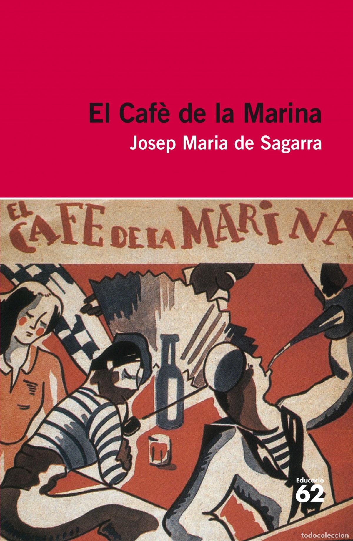 books: EL CAFE DE LA MARINA - De Sagarra, Josep Maria