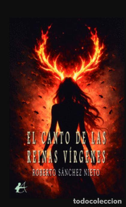 B&uuml;cher: EL CANTO DE LAS REINAS V&Iacute;RGENES - S&aacute;nchez Nieto, Roberto