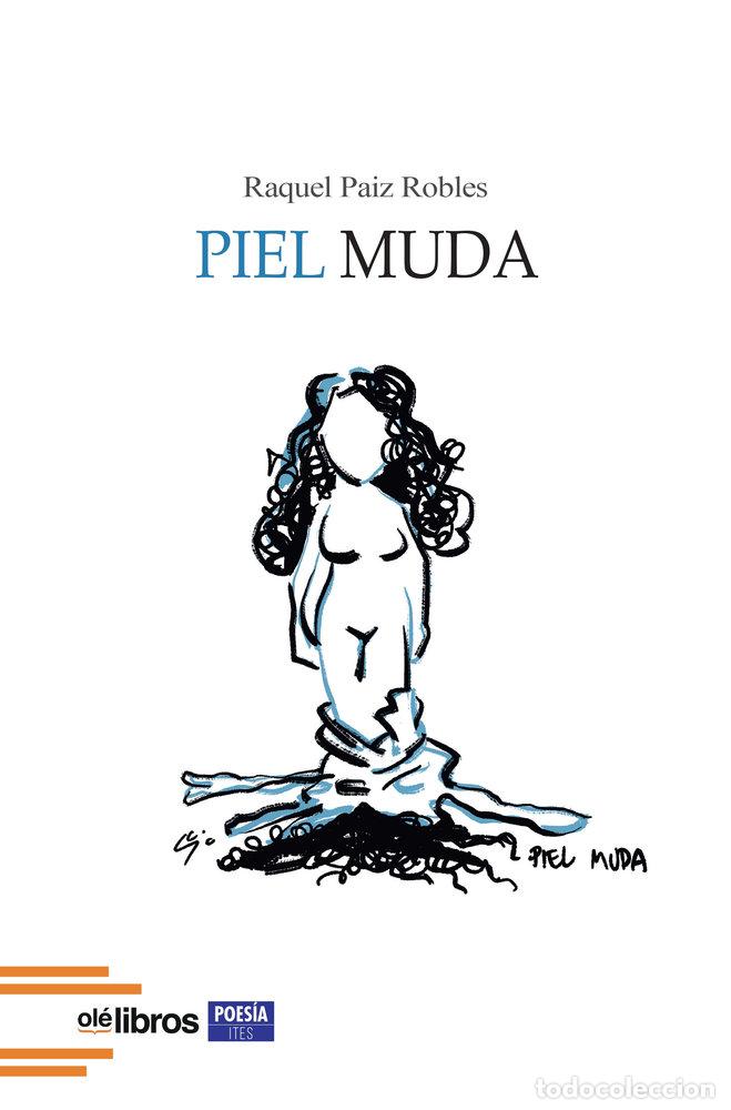 Libros: PIEL MUDA - PAIZ ROBLES, RAQUEL