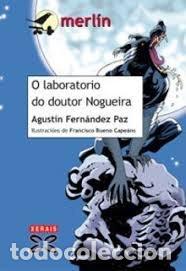 Livres: O LABORATORIO DO DOUTOR NOGUEIRA - FERNANDEZ PAZ, AGUSTIN