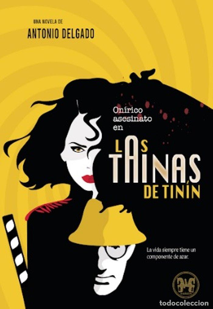 Livres: ONIRICO ASESINATO EN LAS TAINAS DE TININ - DELGADO MU&Ntilde;OZ, ANTONIO