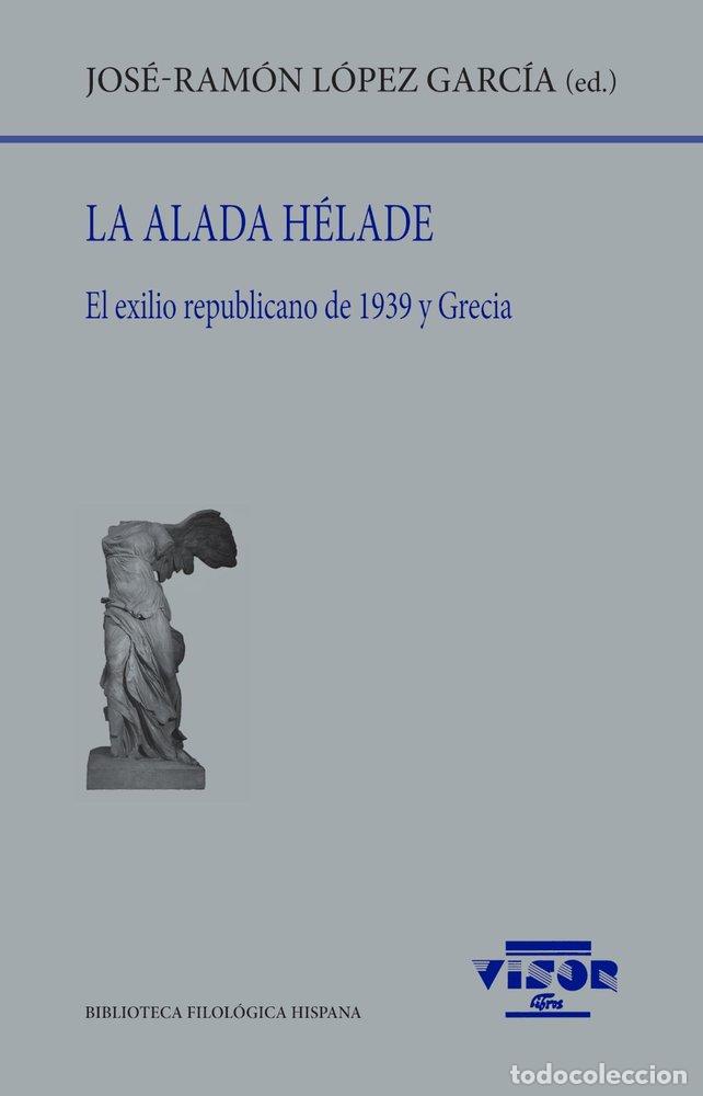 Libri: LA ALADA HELADE - LOPEZ GARCIA, JOSE-RAMON